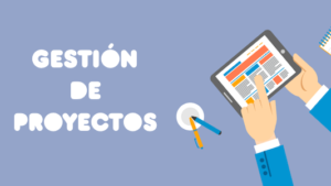Gestión de proyectos – Curso virtual y gratuito para 2021